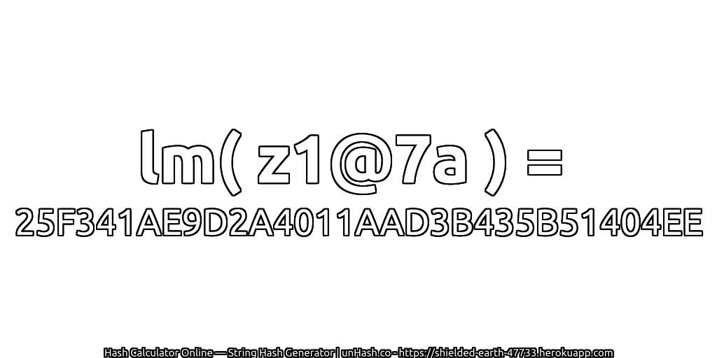lm( z1@7a ) = 25F341AE9D2A4011AAD3B435B51404EE | unHash.co