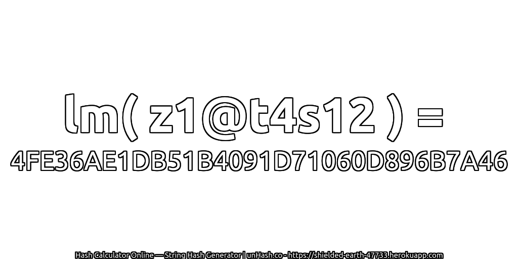lm( z1@t4s12 ) = 4FE36AE1DB51B4091D71060D896B7A46 | unHash.co