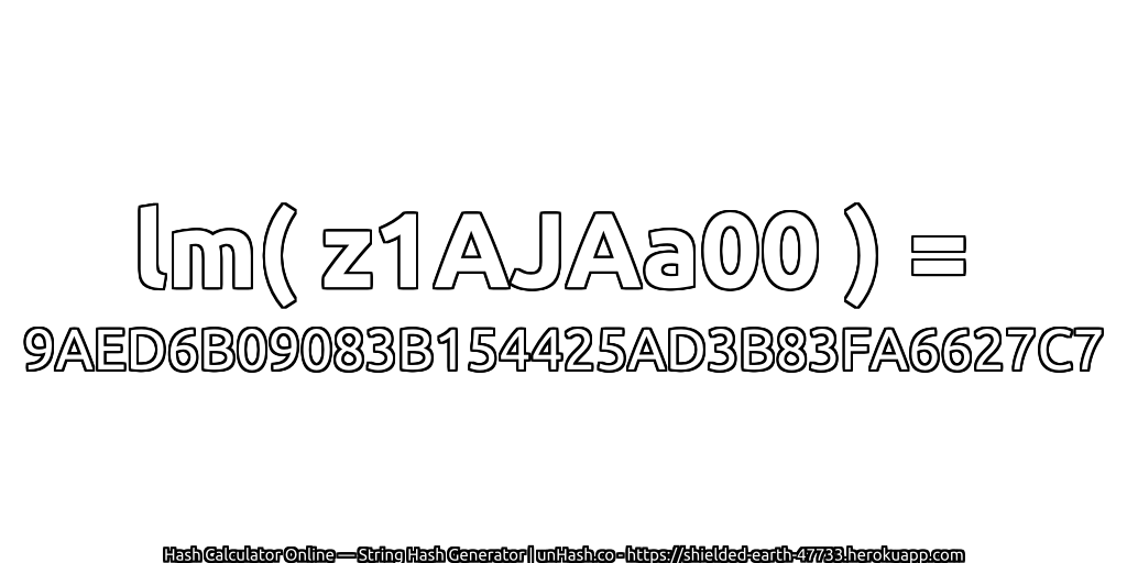 lm( z1AJAa00 ) = 9AED6B09083B154425AD3B83FA6627C7 | unHash.co