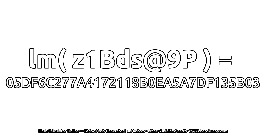 lm( z1Bds@9P ) = 05DF6C277A4172118B0EA5A7DF135B03 | unHash.co