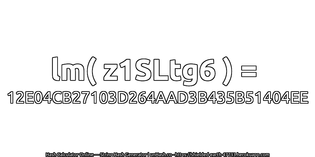 lm( z1SLtg6 ) = 12E04CB27103D264AAD3B435B51404EE | unHash.co