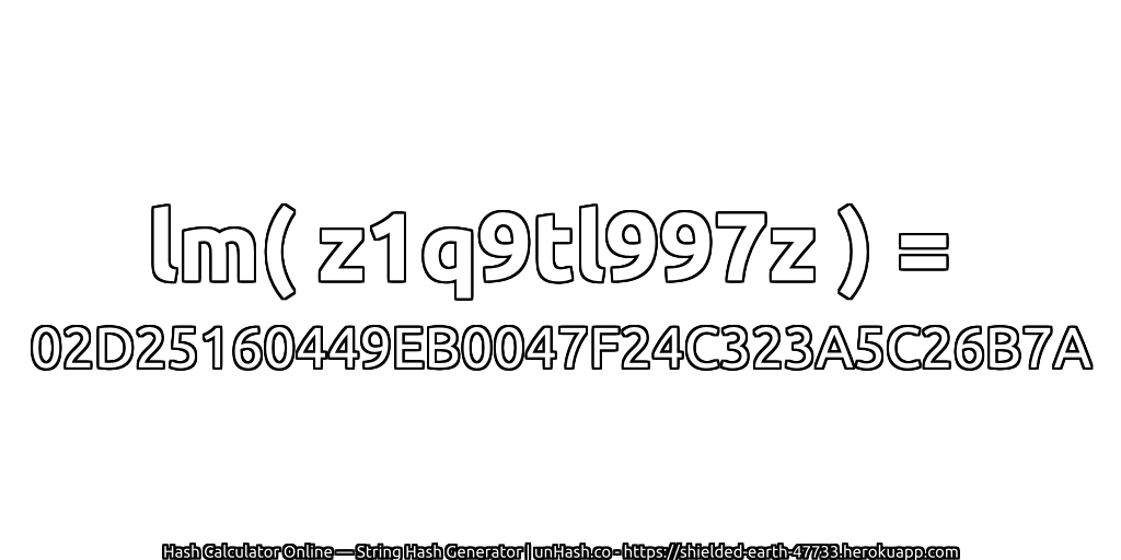 lm( z1q9tl997z ) = 02D25160449EB0047F24C323A5C26B7A | unHash.co