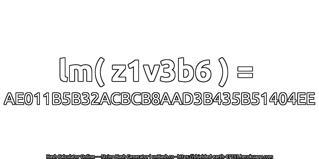 lm( z1v3b6 ) = AE011B5B32ACBCB8AAD3B435B51404EE | unHash.co