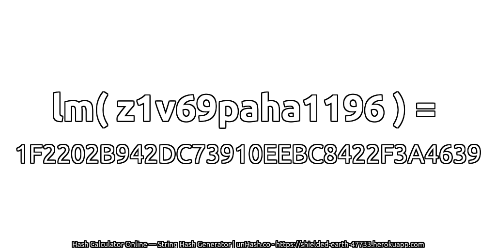 lm( z1v69paha1196 ) = 1F2202B942DC73910EEBC8422F3A4639 | unHash.co