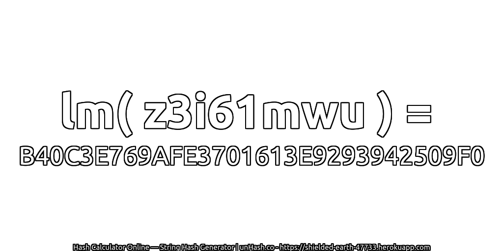 lm( z3i61mwu ) = B40C3E769AFE3701613E9293942509F0 | unHash.co
