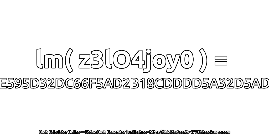 lm( z3lO4joy0 ) = E595D32DC66F5AD2B18CDDDD5A32D5AD | unHash.co