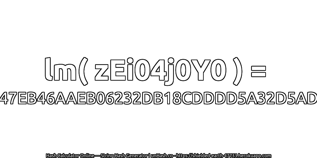 lm( zEi04j0Y0 ) = 47EB46AAEB06232DB18CDDDD5A32D5AD | unHash.co