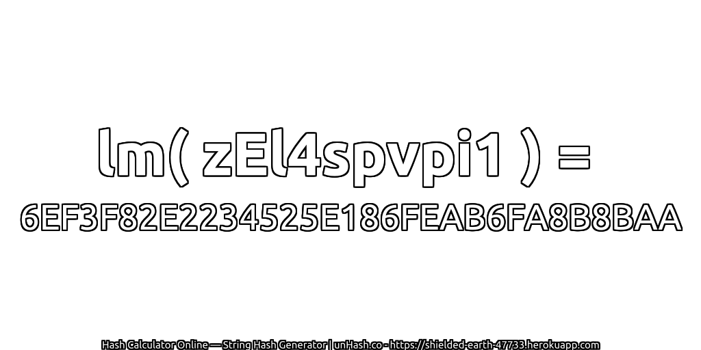 lm( zEl4spvpi1 ) = 6EF3F82E2234525E186FEAB6FA8B8BAA | unHash.co