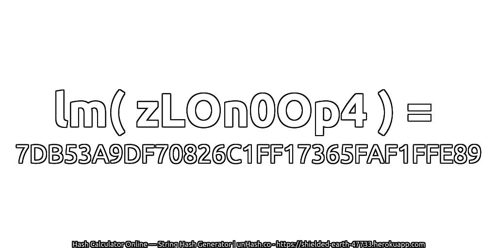 lm( zLOn0Op4 ) = 7DB53A9DF70826C1FF17365FAF1FFE89 | unHash.co