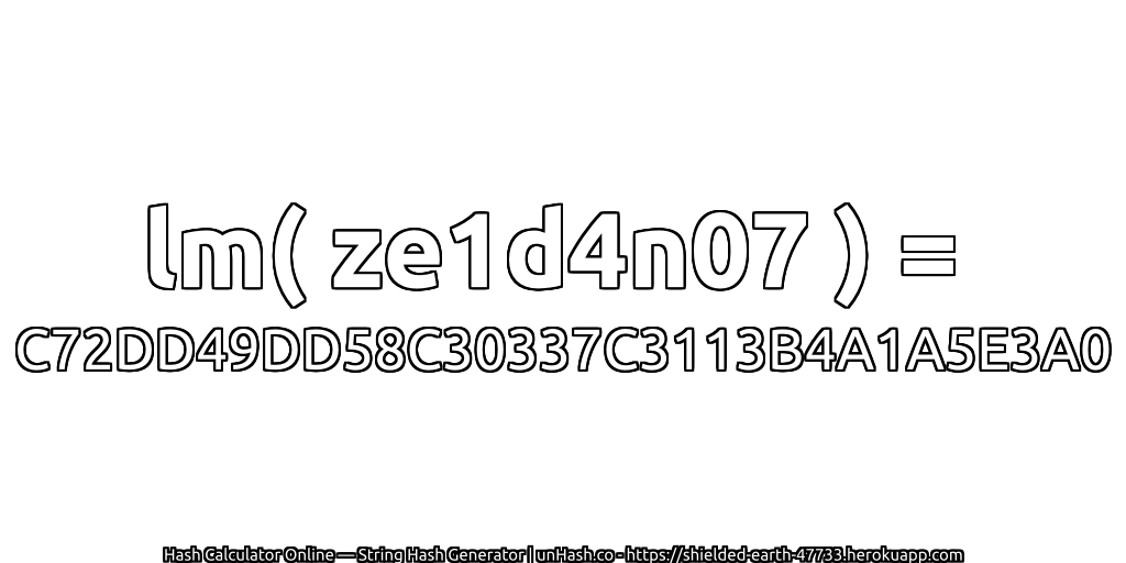 lm( ze1d4n07 ) = C72DD49DD58C30337C3113B4A1A5E3A0 | unHash.co