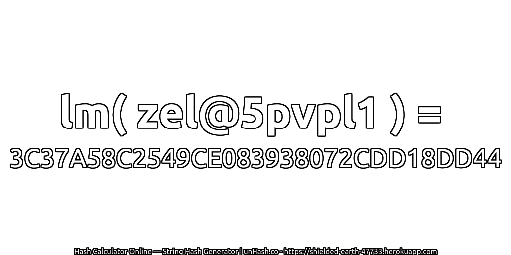 lm( zel@5pvpl1 ) = 3C37A58C2549CE083938072CDD18DD44 | unHash.co