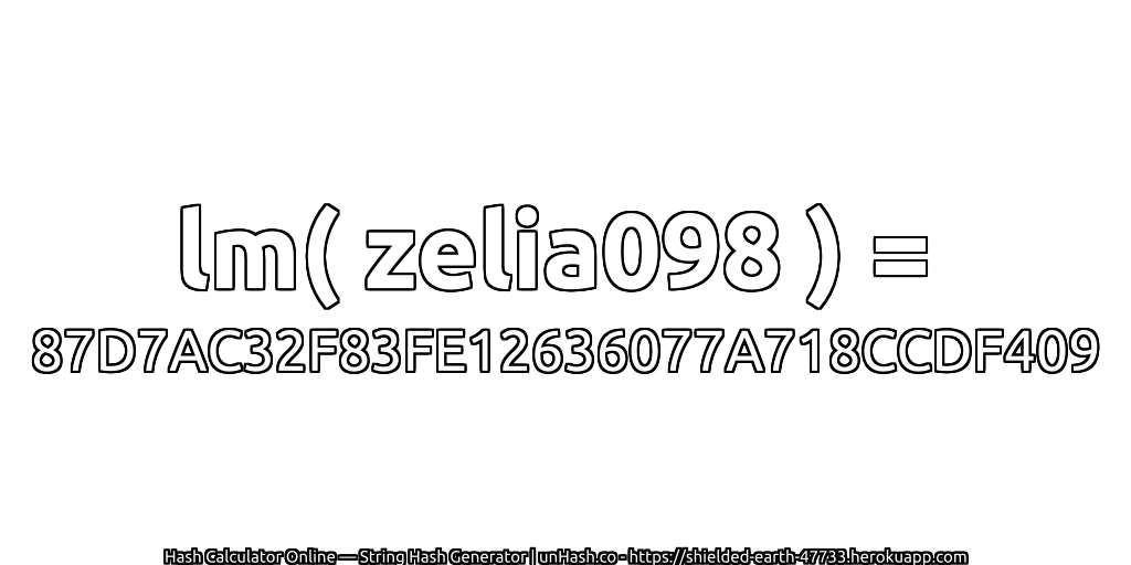 lm( zelia098 ) = 87D7AC32F83FE12636077A718CCDF409 | unHash.co