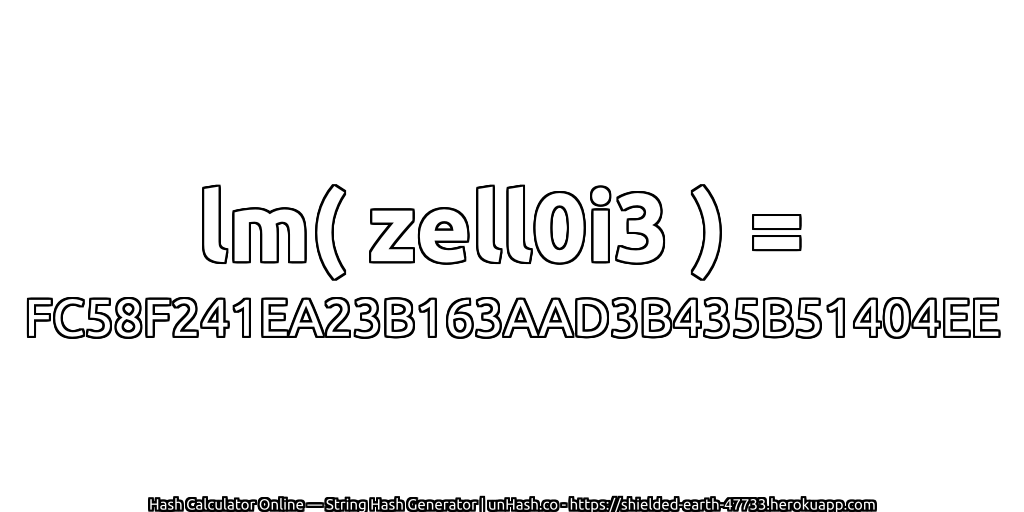 lm( zell0i3 ) = FC58F241EA23B163AAD3B435B51404EE | unHash.co