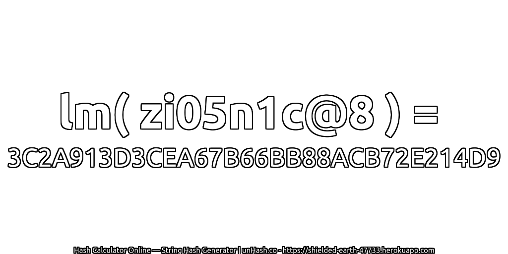 lm( zi05n1c@8 ) = 3C2A913D3CEA67B66BB88ACB72E214D9 | unHash.co