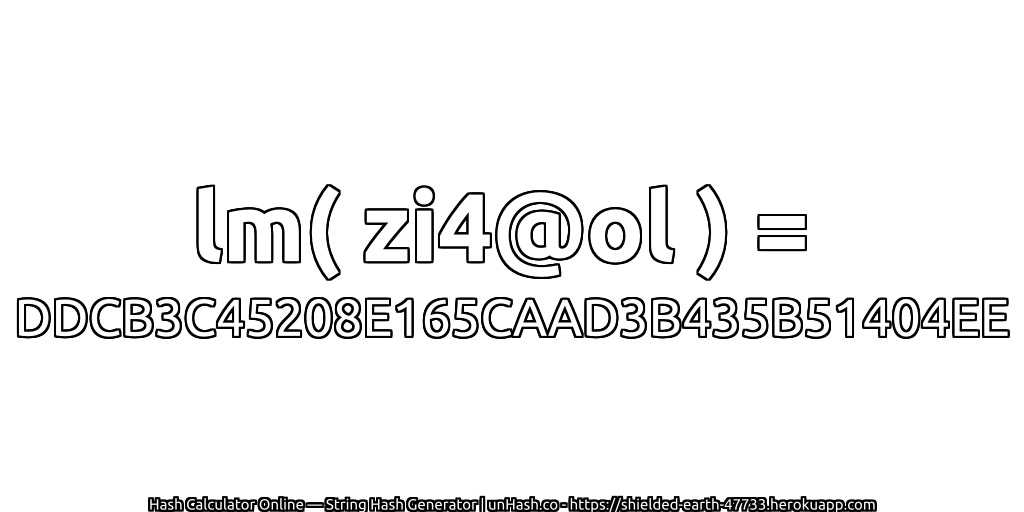 lm( zi4@ol ) = DDCB3C45208E165CAAD3B435B51404EE | unHash.co