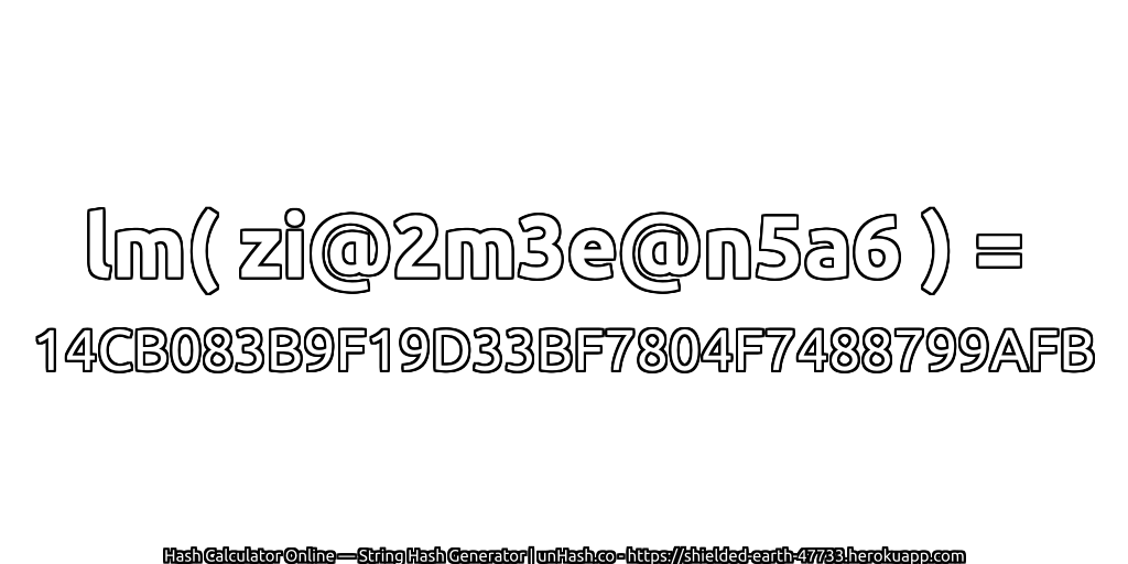 lm( zi@2m3e@n5a6 ) = 14CB083B9F19D33BF7804F7488799AFB | unHash.co