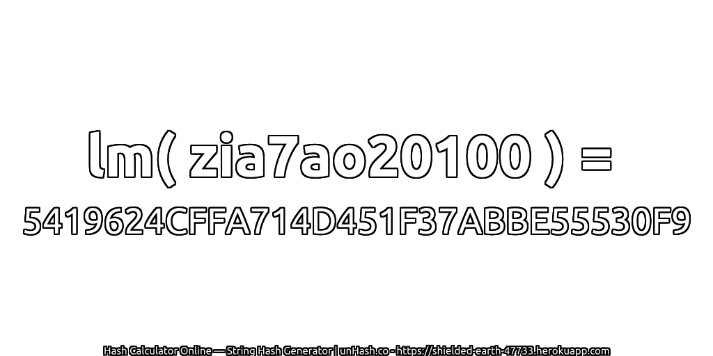 lm( zia7ao20100 ) = 5419624CFFA714D451F37ABBE55530F9 | unHash.co