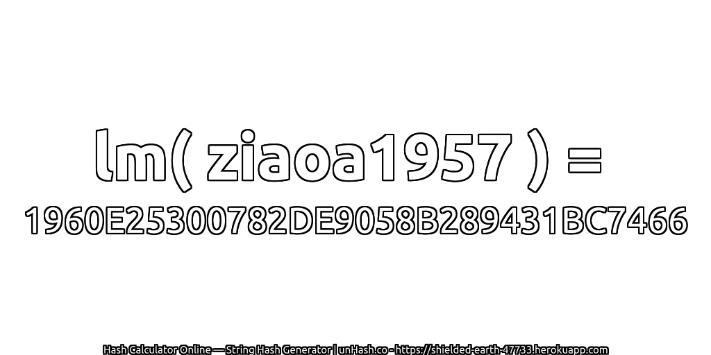 lm( ziaoa1957 ) = 1960E25300782DE9058B289431BC7466 | unHash.co