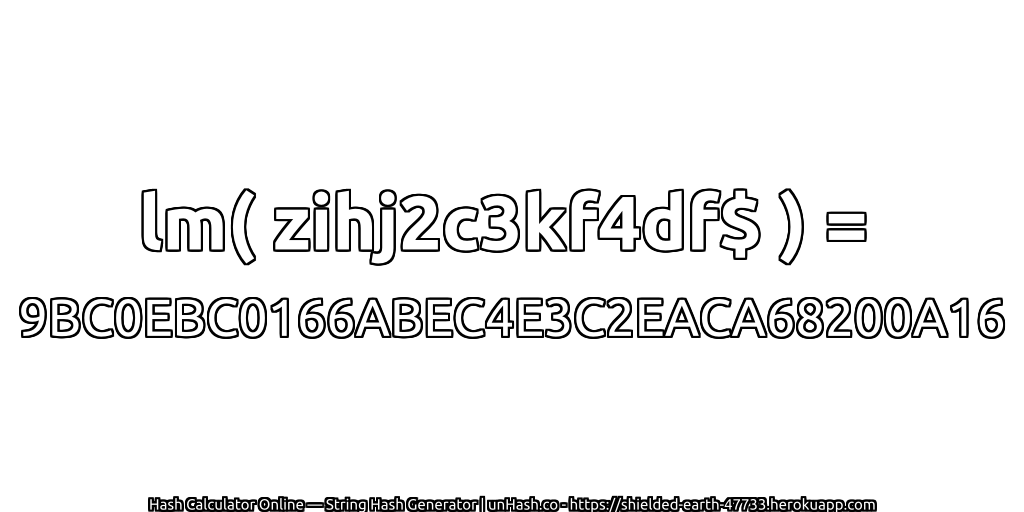 lm( zihj2c3kf4df$ ) = 9BC0EBC0166ABEC4E3C2EACA68200A16 | unHash.co