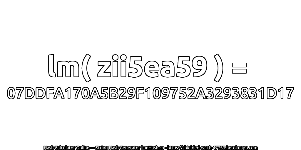 lm( zii5ea59 ) = 07DDFA170A5B29F109752A3293831D17 | unHash.co
