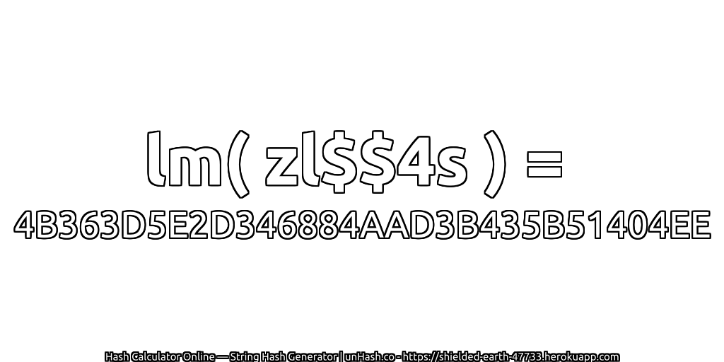 lm( zl$$4s ) = 4B363D5E2D346884AAD3B435B51404EE | unHash.co
