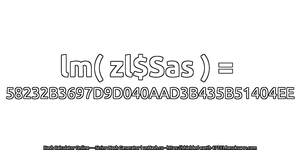 lm( zl$Sas ) = 58232B3697D9D040AAD3B435B51404EE | unHash.co