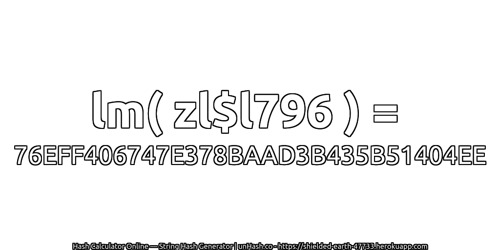 lm( zl$l796 ) = 76EFF406747E378BAAD3B435B51404EE | unHash.co