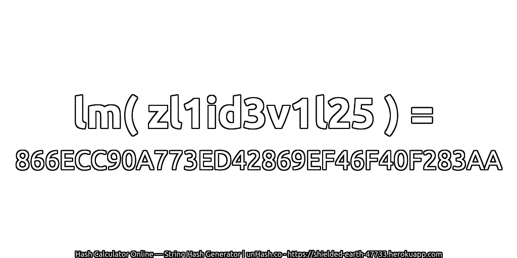 lm( zl1id3v1l25 ) = 866ECC90A773ED42869EF46F40F283AA | unHash.co