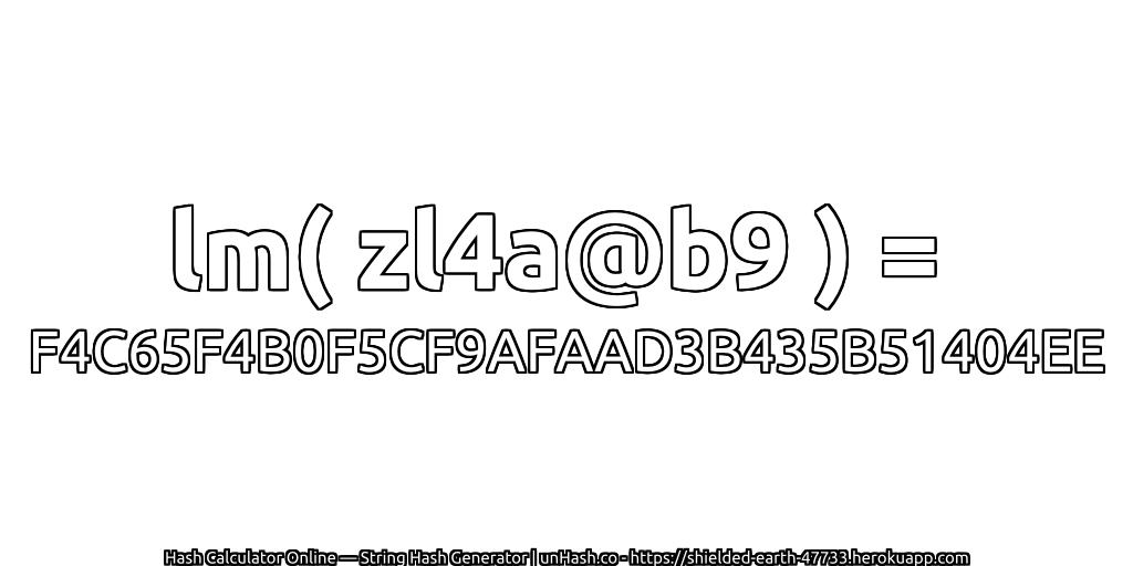 lm( zl4a@b9 ) = F4C65F4B0F5CF9AFAAD3B435B51404EE | unHash.co