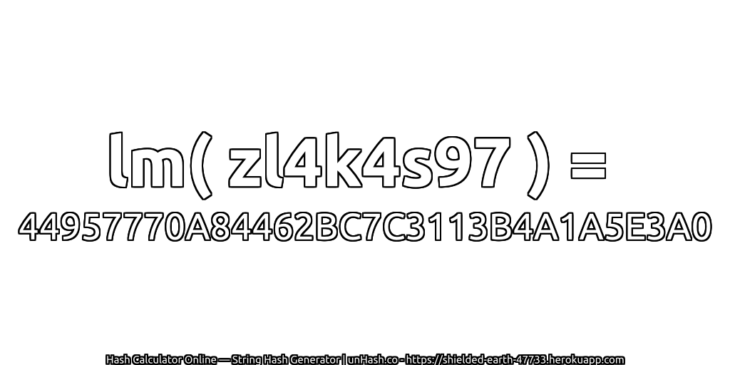 lm( zl4k4s97 ) = 44957770A84462BC7C3113B4A1A5E3A0 | unHash.co