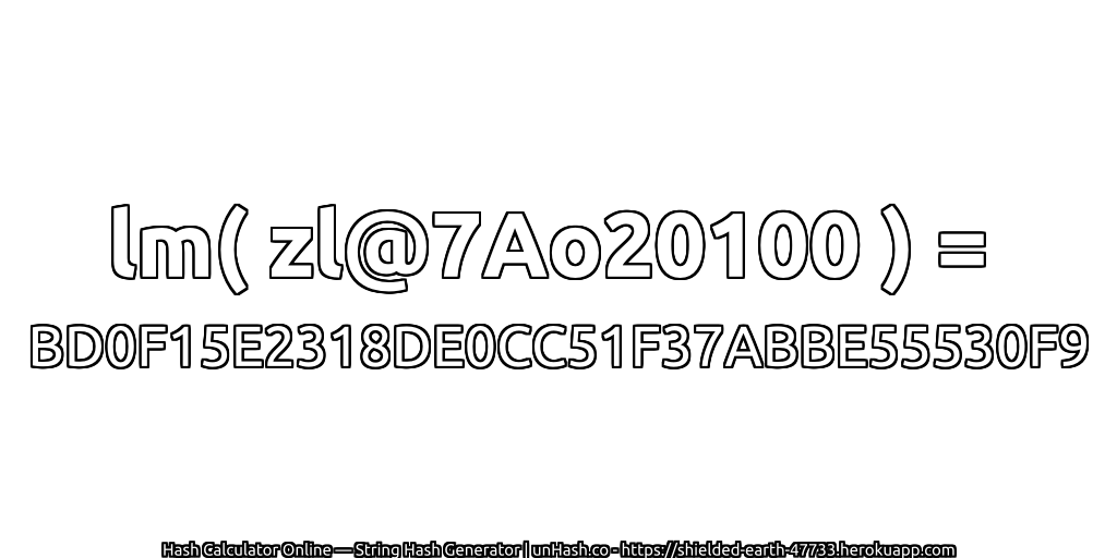 lm( zl@7Ao20100 ) = BD0F15E2318DE0CC51F37ABBE55530F9 | unHash.co