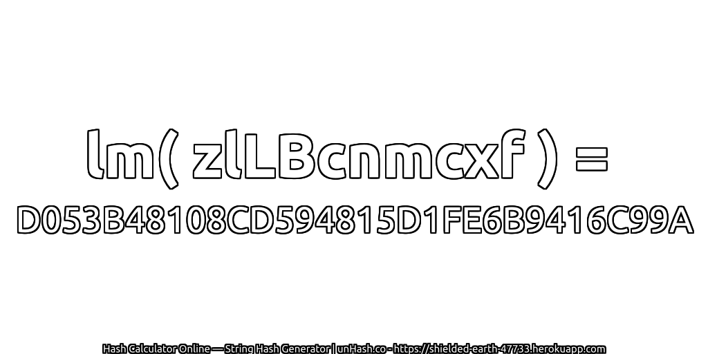 lm( zlLBcnmcxf ) = D053B48108CD594815D1FE6B9416C99A | unHash.co
