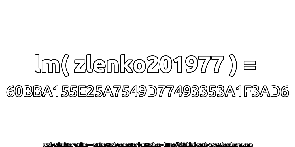 lm( zlenko201977 ) = 60BBA155E25A7549D77493353A1F3AD6 | unHash.co