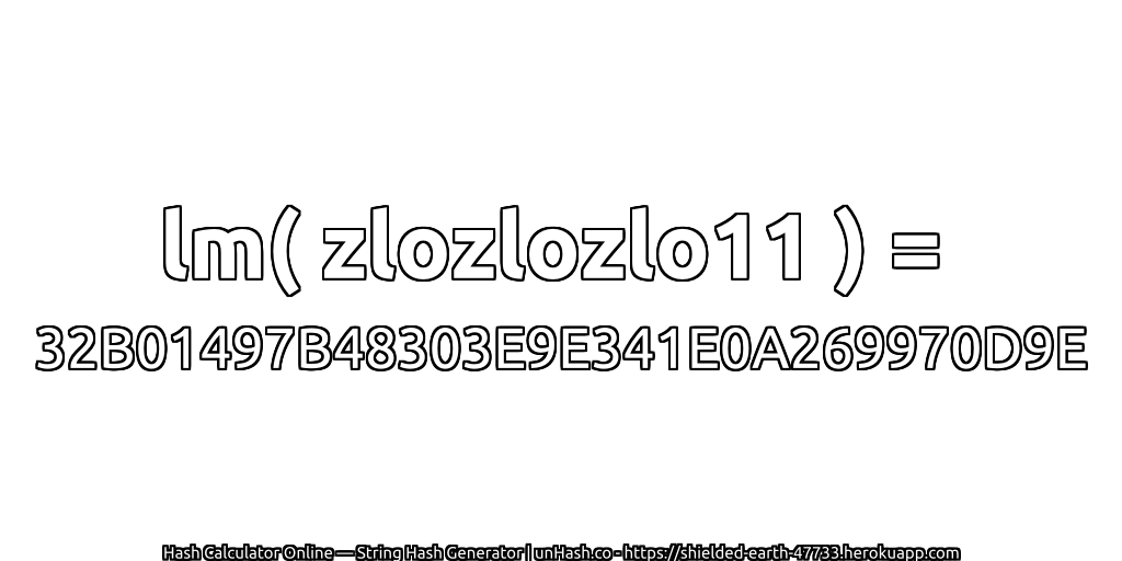 lm( zlozlozlo11 ) = 32B01497B48303E9E341E0A269970D9E | unHash.co