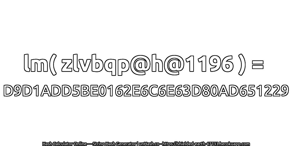 lm( zlvbqp@h@1196 ) = D9D1ADD5BE0162E6C6E63D80AD651229 | unHash.co