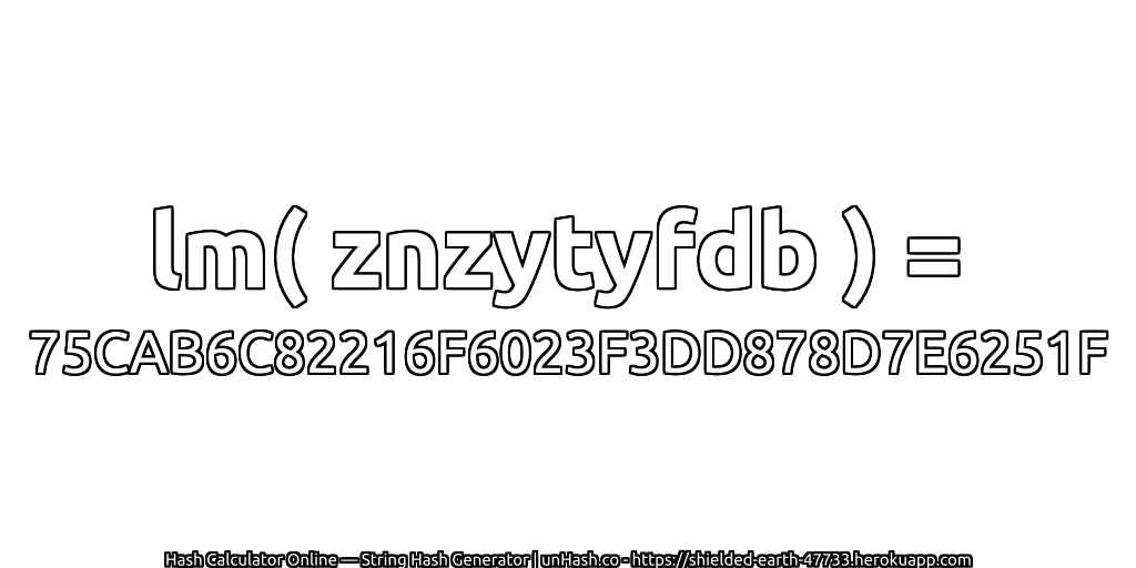 lm( znzytyfdb ) = 75CAB6C82216F6023F3DD878D7E6251F | unHash.co