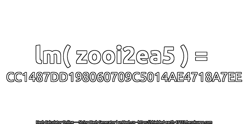 lm( zooi2ea5 ) = CC1487DD198060709C5014AE4718A7EE | unHash.co