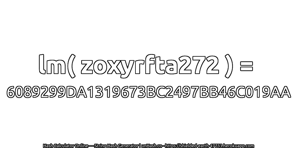 lm( zoxyrfta272 ) = 6089299DA1319673BC2497BB46C019AA | unHash.co