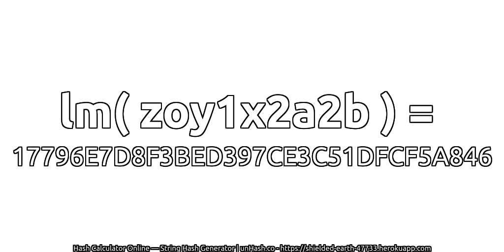 lm( zoy1x2a2b ) = 17796E7D8F3BED397CE3C51DFCF5A846 | unHash.co