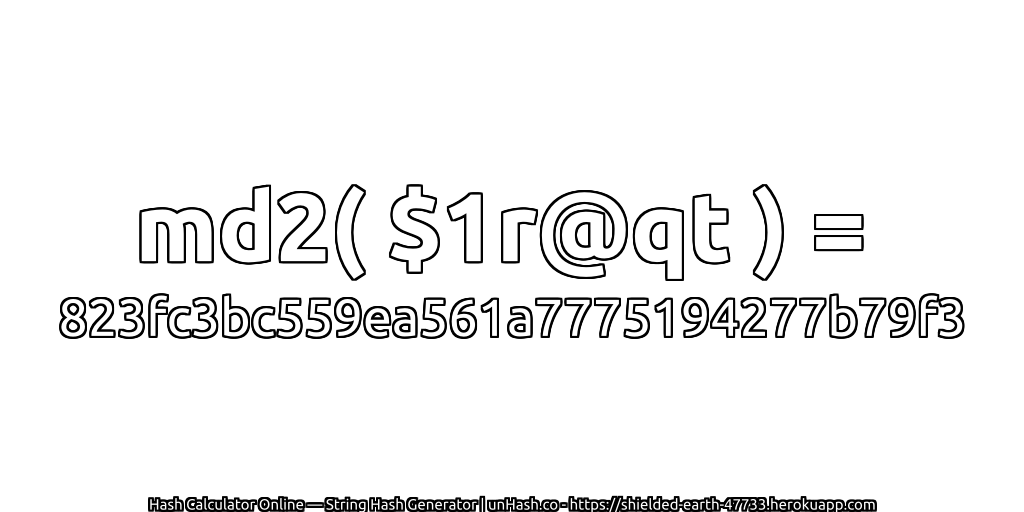 md2( $1r@qt ) = 823fc3bc559ea561a7775194277b79f3 | unHash.co