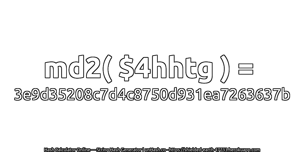 md2( $4hhtg ) = 3e9d35208c7d4c8750d931ea7263637b | unHash.co