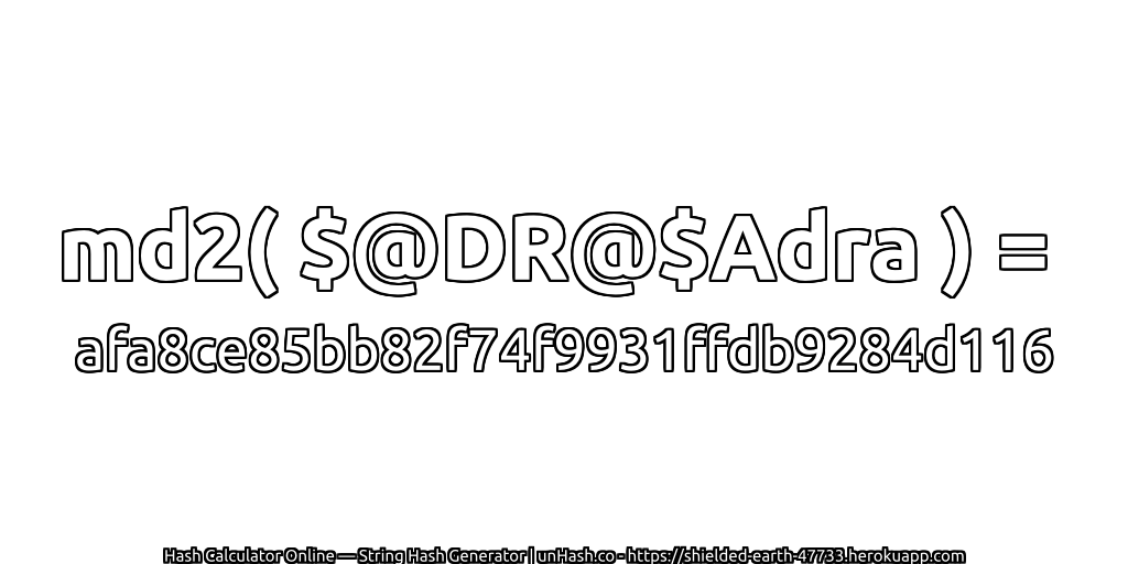 md2( $@DR@$Adra ) = afa8ce85bb82f74f9931ffdb9284d116 | unHash.co