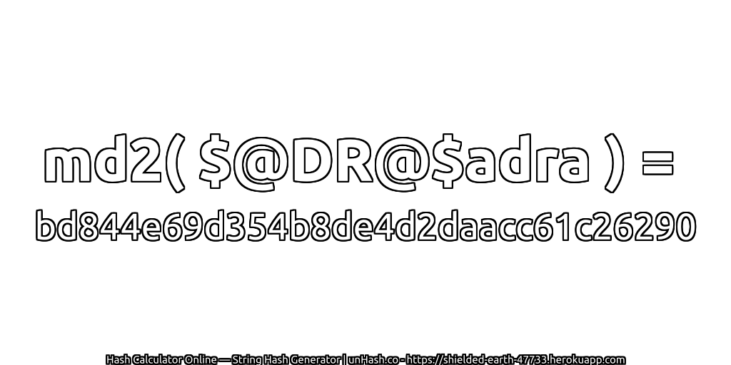 md2( $@DR@$adra ) = bd844e69d354b8de4d2daacc61c26290 | unHash.co