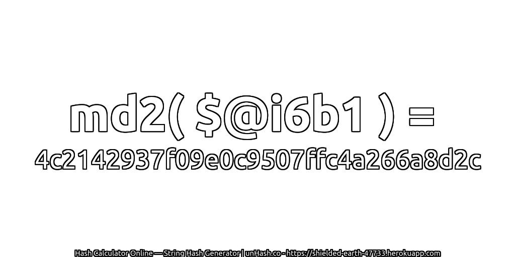md2( $@i6b1 ) = 4c2142937f09e0c9507ffc4a266a8d2c | unHash.co