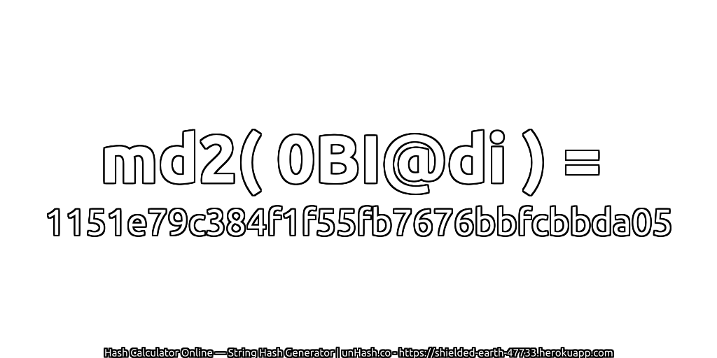 md2( 0BI@di ) = 1151e79c384f1f55fb7676bbfcbbda05 | unHash.co