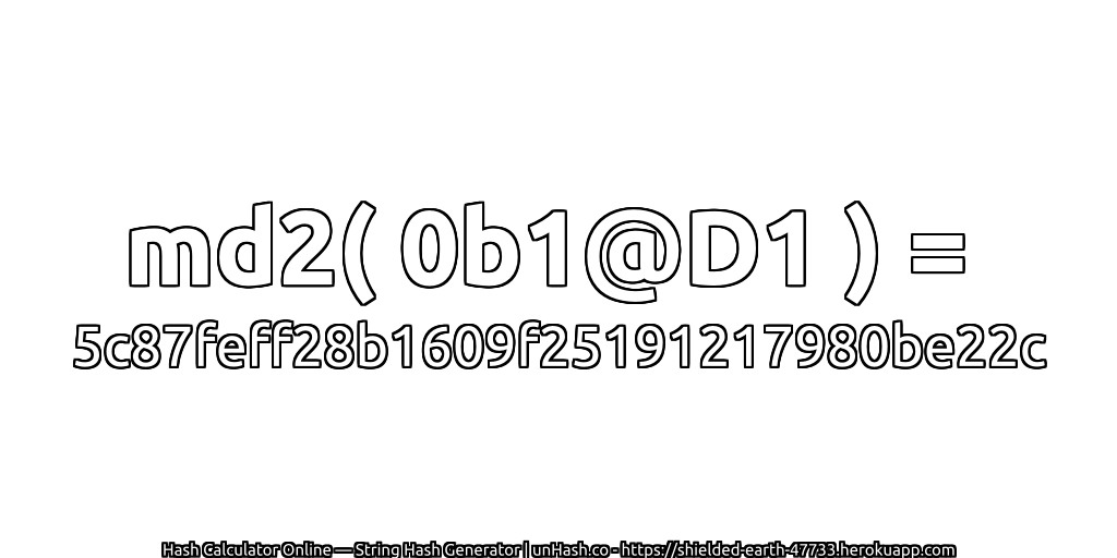 md2( 0b1@D1 ) = 5c87feff28b1609f25191217980be22c | unHash.co