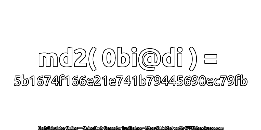 md2( 0bi@di ) = 5b1674f166e21e741b79445690ec79fb | unHash.co