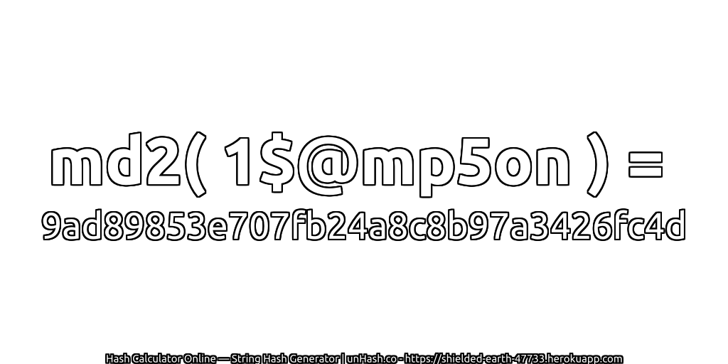 md2( 1$@mp5on ) = 9ad89853e707fb24a8c8b97a3426fc4d | unHash.co