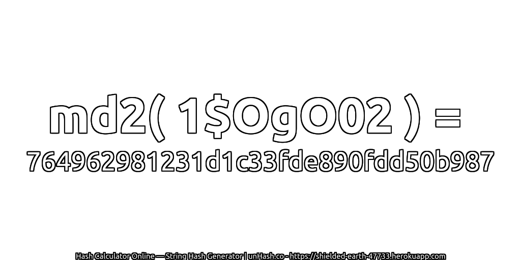 md2( 1$OgO02 ) = 764962981231d1c33fde890fdd50b987 | unHash.co