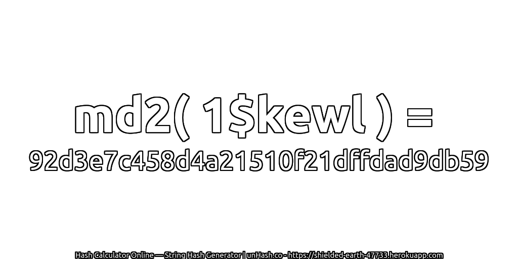 md2( 1$kewl ) = 92d3e7c458d4a21510f21dffdad9db59 | unHash.co